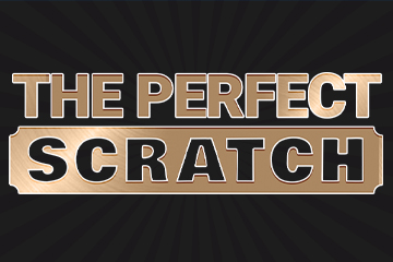 The Perfect Scratch
